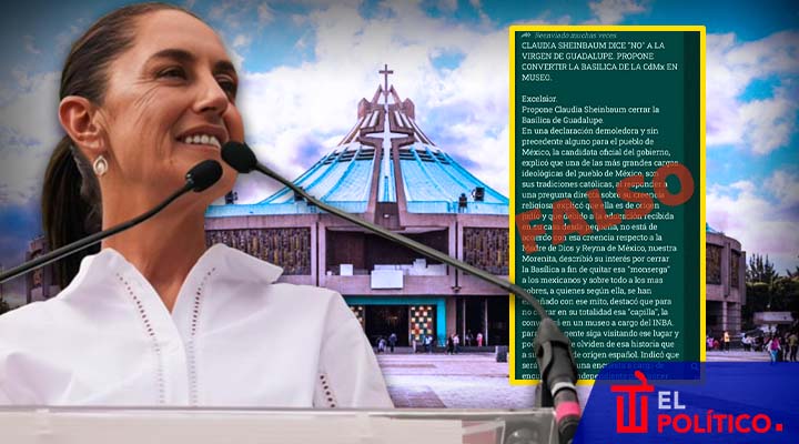 Falso que Sheinbaum quiera cerrar la Basílica de Guadalupe