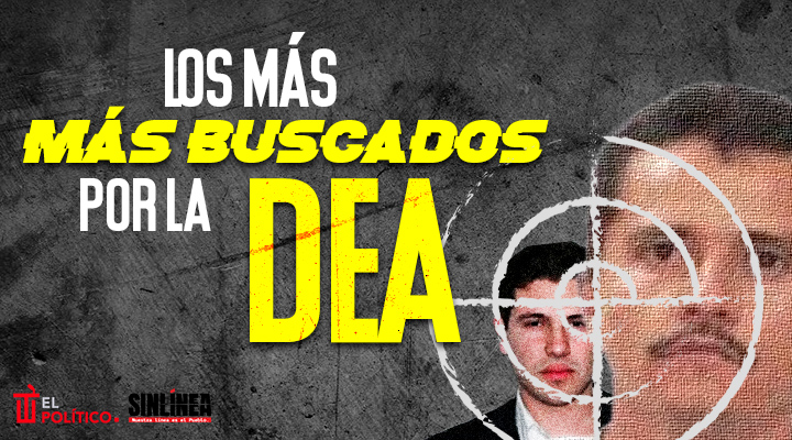 DEA, los 10 fugitivos más buscados