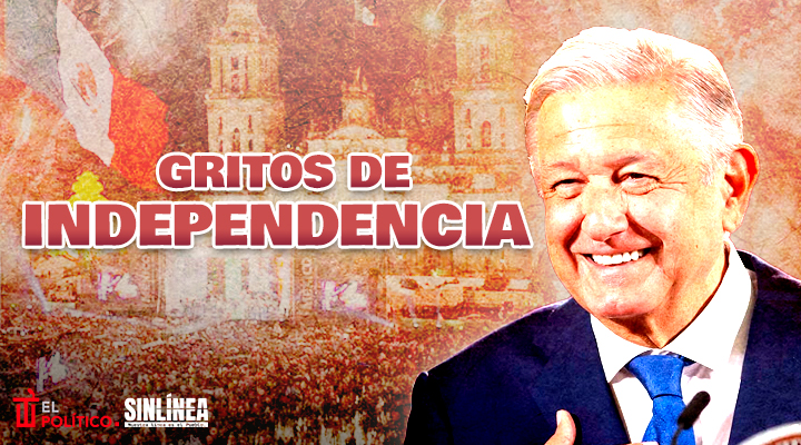 Los Gritos de Independencia de AMLO