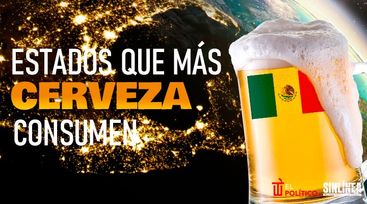 Los estados de México donde consumen más cerveza