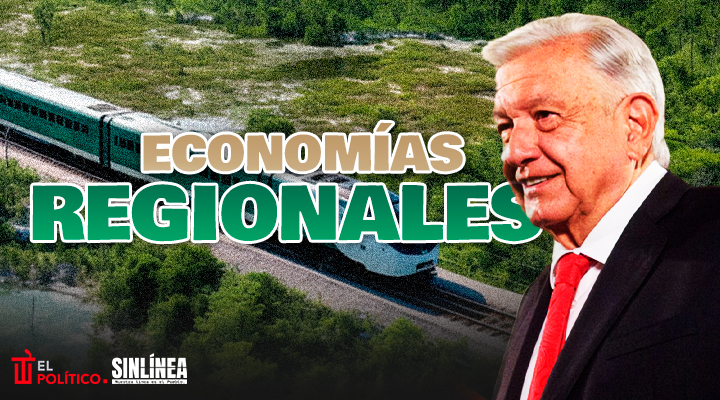 Las economías regionales que crecieron con AMLO