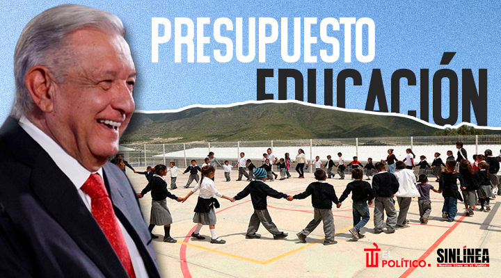 El presupuesto en educación con AMLO