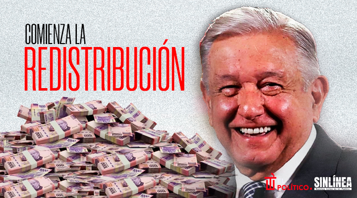 La nueva redistribución de la riqueza nacional con AMLO