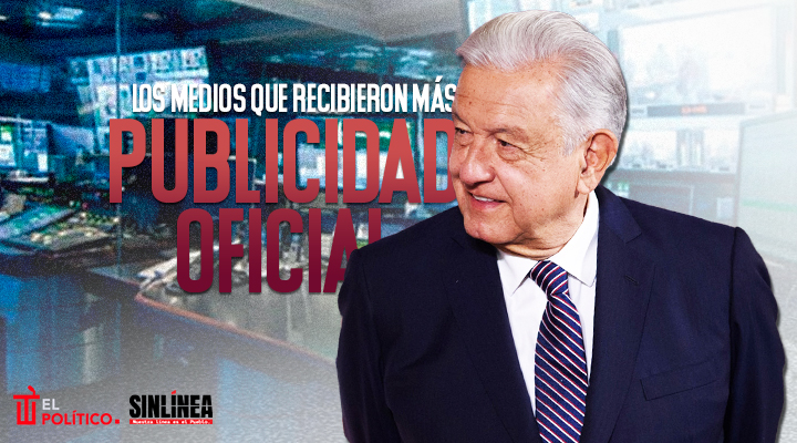 Los medios que recibieron más publicidad oficial con AMLO