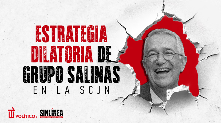 La estrategia de Grupo Salinas en la SCJN