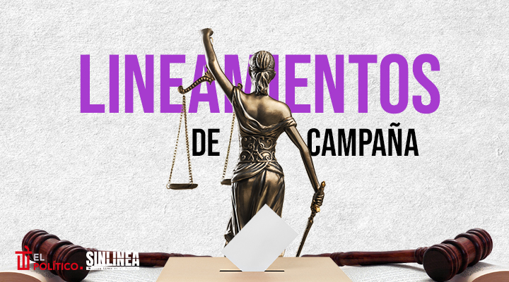 Estos son los lineamientos de campaña para la elección judicial