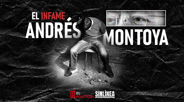 El infame magistrado Andrés Montoya