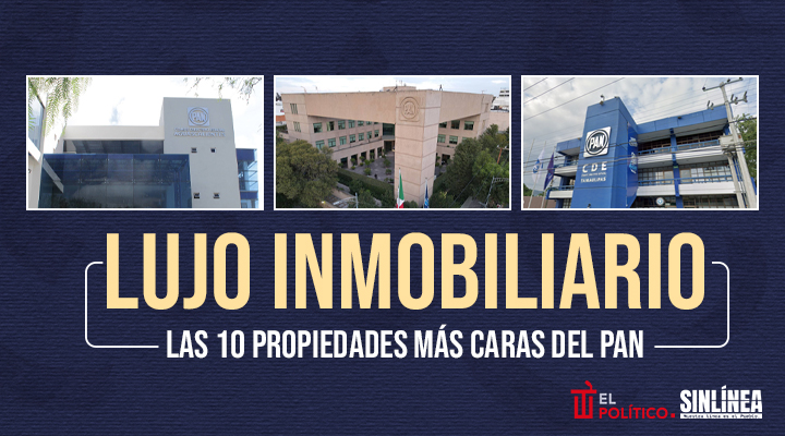 Las propiedades más caras del PAN