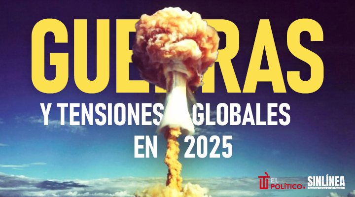 Las principales guerras y tensiones geopolíticas en 2025