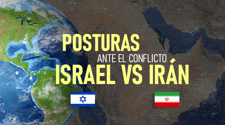Posturas de países ante conflicto de Israel vs Irán