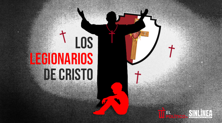 Legionarios de Cristo: abusos, corrupción e impunidad