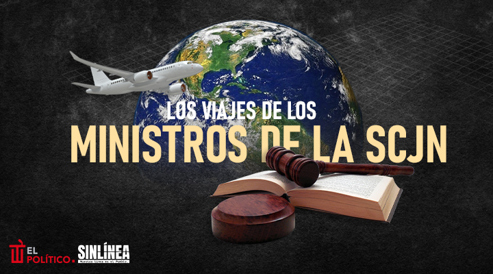 Los viajes de la SCJN: países a los que fueron los ministros