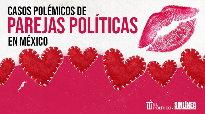Parejas políticas de México y sus polémicas