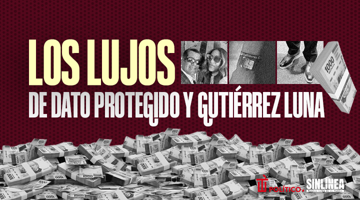 Gastos millonarios en lujos de Dato Protegido y Gutiérrez Luna