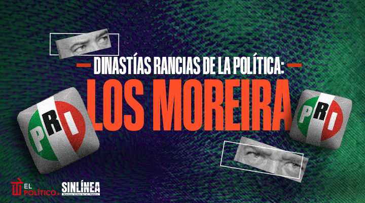 Los Moreira: una dinastía rancia de la política mexicana