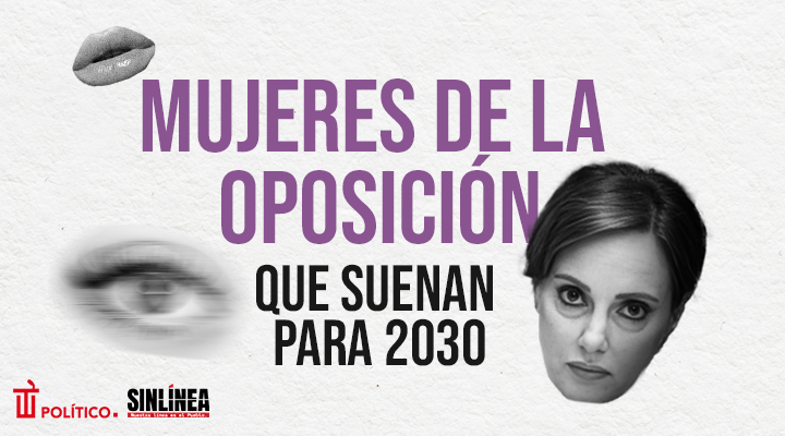 Oposición: mujeres que suenan para 2030