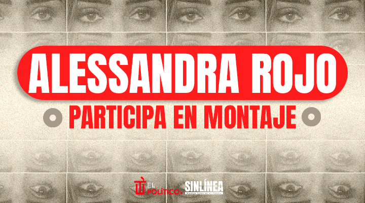 Alessandra Rojo y el montaje contra Arturo Ávila