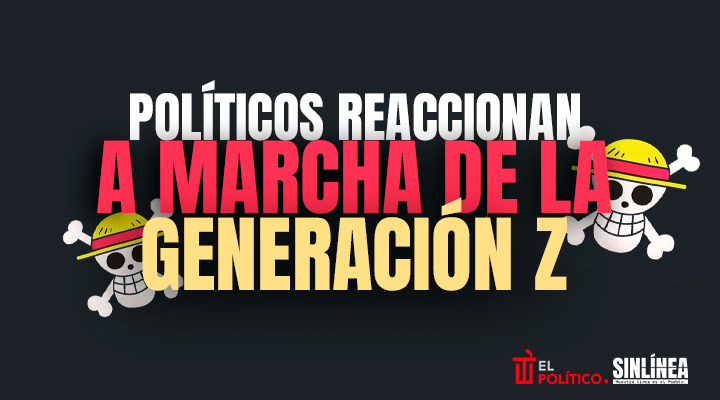 Políticos reaccionan a Generación Z