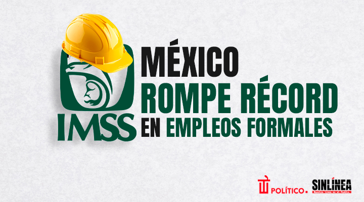 México alcanza cifra histórica en empleos formales