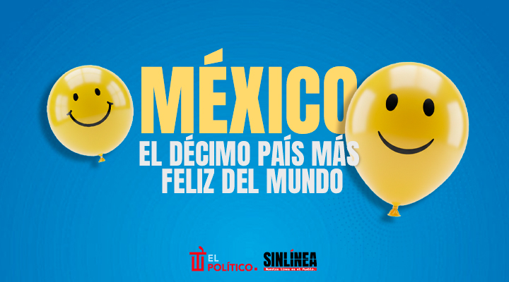México entre los 10 países más felices del mundo