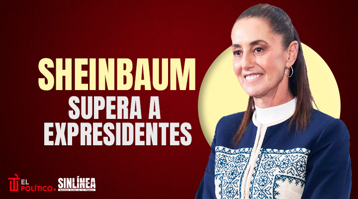 Sheinbaum supera aprobación de expresidentes