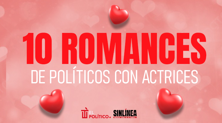 Los romances más polémicos de políticos mexicanos