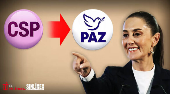 CSP cambia sus siglas por PAZ tras reclamo de Sheinbaum