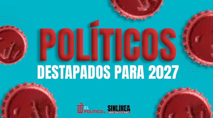 Políticos revelados para gubernaturas en 2027