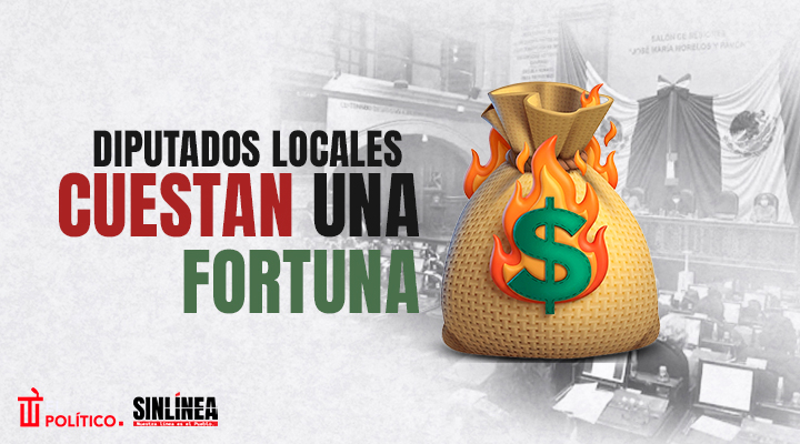 Diputados locales en México y su alto costo