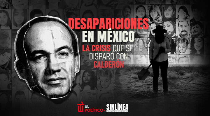 Calderón aumentó desapariciones con su guerra contra el narco