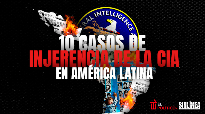 Los 10 casos de injerencia de la CIA en Latinoamérica