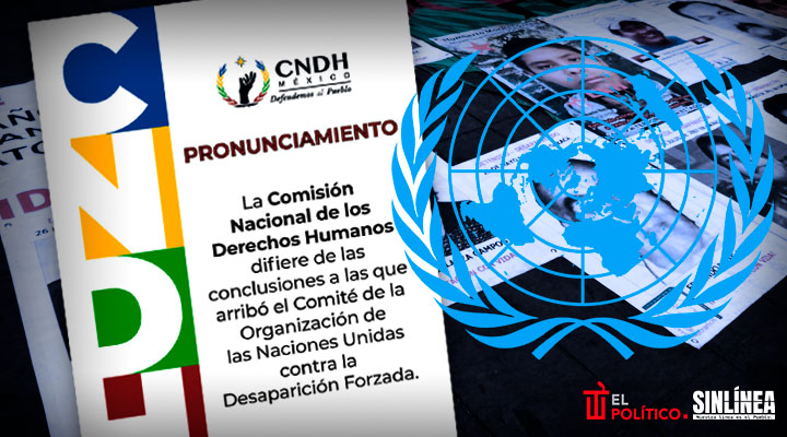 CNDH rechaza informe de ONU sobre desapariciones en México