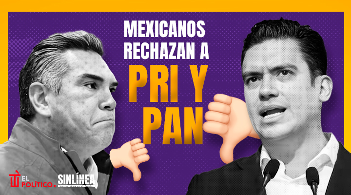 Mexicanos no quieren al PRI y al PAN