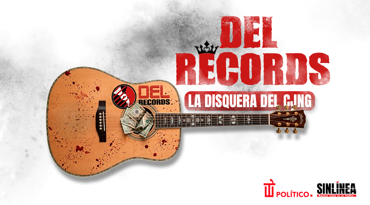 Del Records: disquera ligada al CJNG