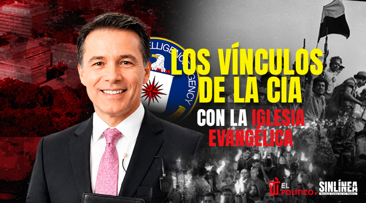 Los vínculos de la CIA con la iglesia evangélica latinoamericana