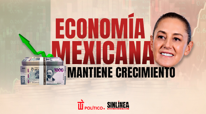 Economía mexicana suma inversiones y crecimiento en 2026