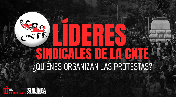 Líderes sindicales que mueven la CNTE