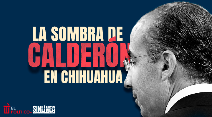 Felipe Calderón y su sombra en el gobierno de Maru Campos