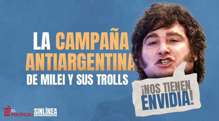 Así fue como Milei hizo su propia campaña antiargentina