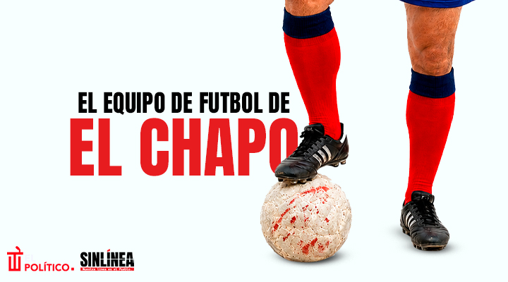 Equipo de futbol de El Chapo Guzmán