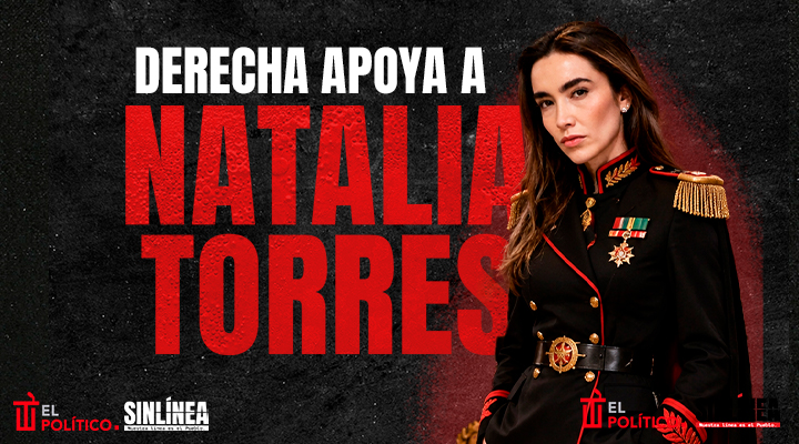 Personajes de la derecha apoyan a Natalia Torres